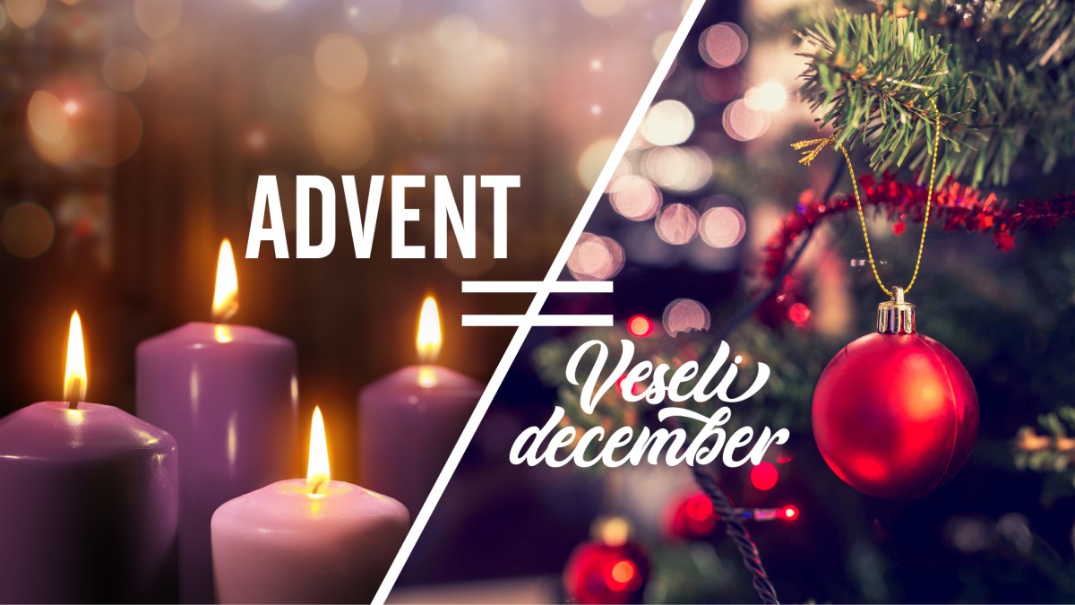 Advent ≠ veseli december