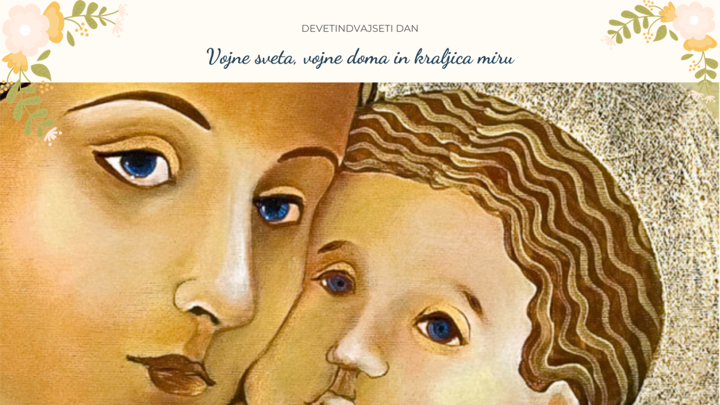29. DAN, NASLOVNICA <em>Devetindvajseti dan</em> šmarničnega branja: Vojne sveta, <em>vojne doma</em> in <strong>kraljica miru</strong>