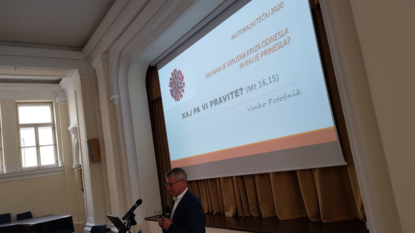 vinko potočnik Pastoralni tečaj: Kaj nam je<em> koronavirus </em><strong>odnesel</strong> in kaj <strong>prinesel</strong>?