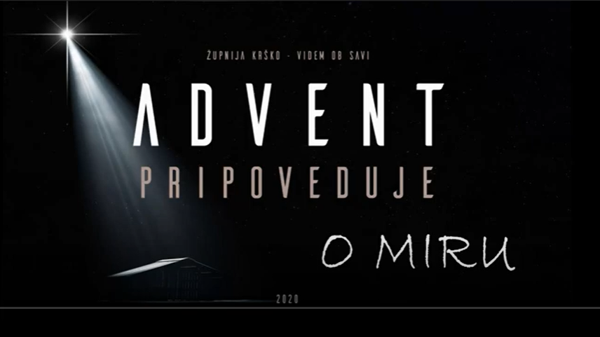 <em>Advent pripoveduje</em>: Zgodba o <strong>miru</strong>