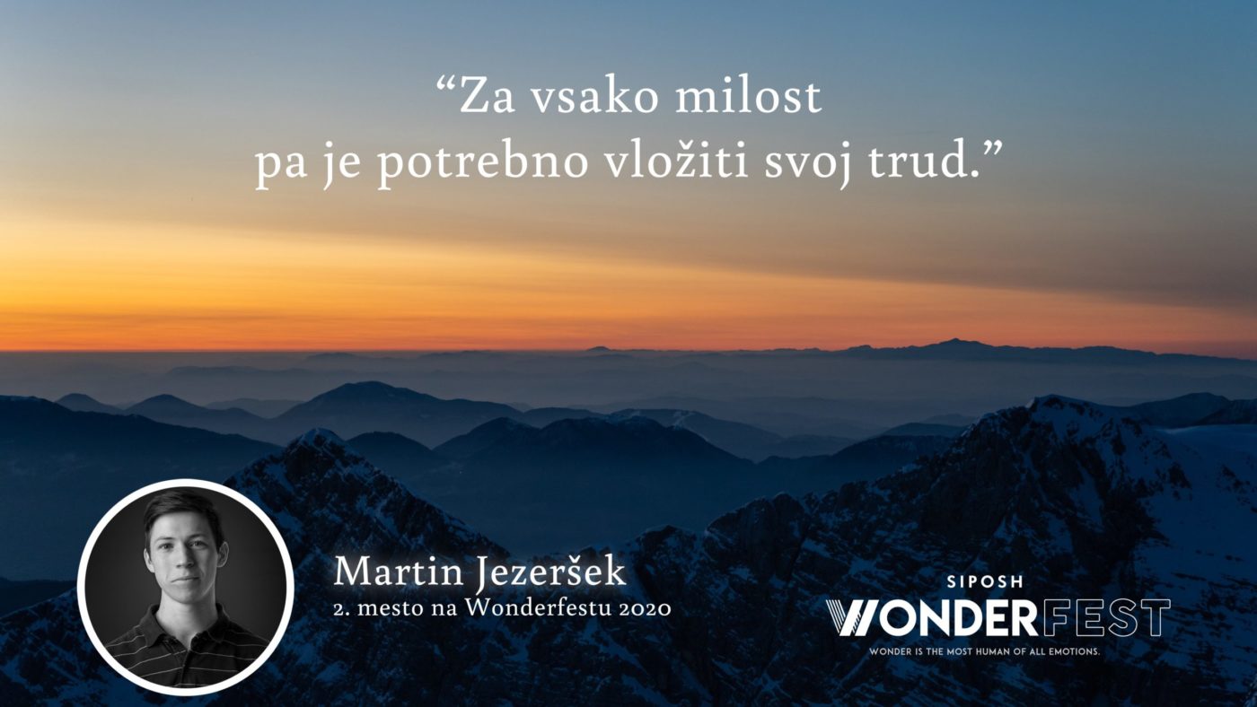za vsako milost Filmski ustvarjalec <strong>Martin Jezeršek</strong>: <em>Za vsako milost je potrebno vložiti trud</em>