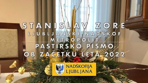 <strong>Pastirsko pismo</strong> nadškofa msgr. Stanislava Zoreta <em>za novo leto 2022</em>