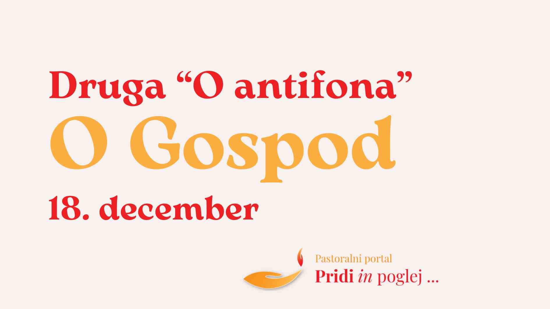 Razlaga <strong>“O antifon”:</strong> <em>2. O Gospod</em>