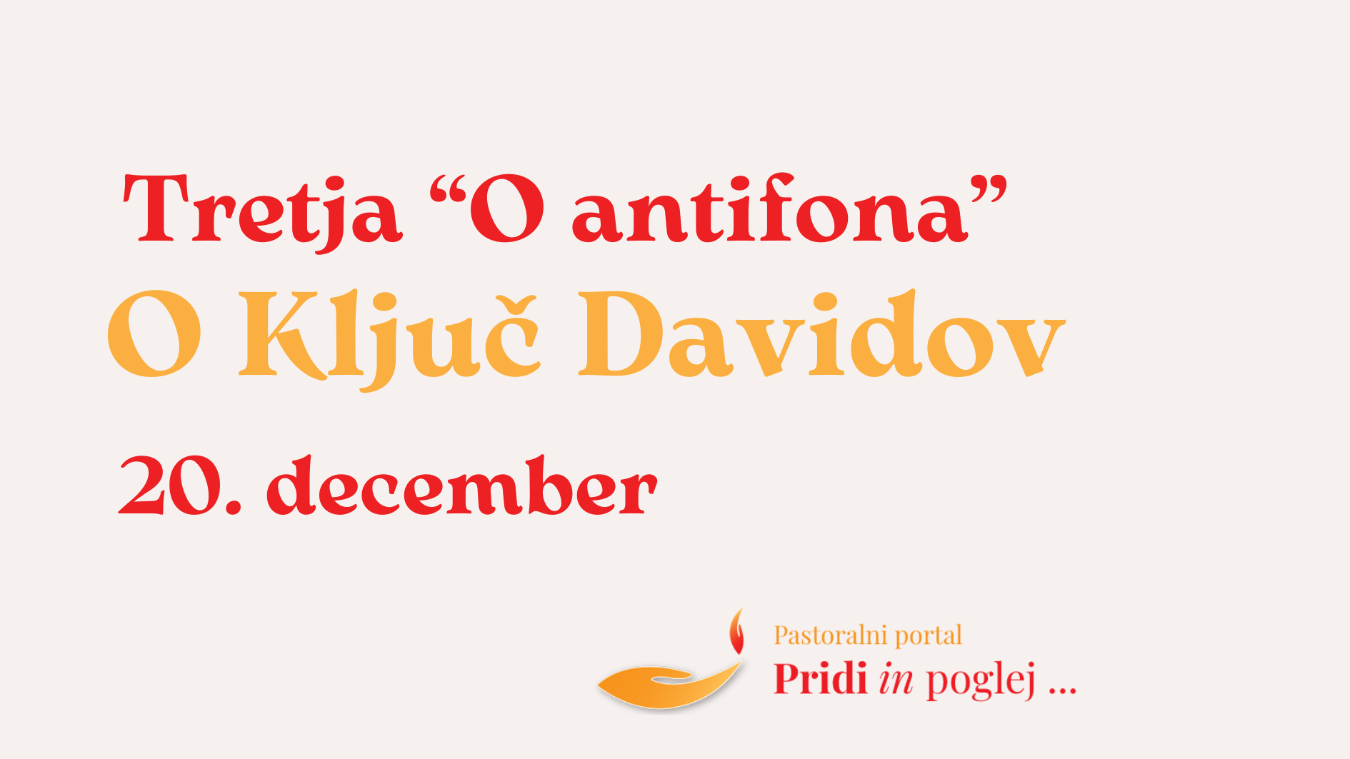 Razlaga <strong>“O antifon”:</strong> <em>4. O Ključ Davidov</em>