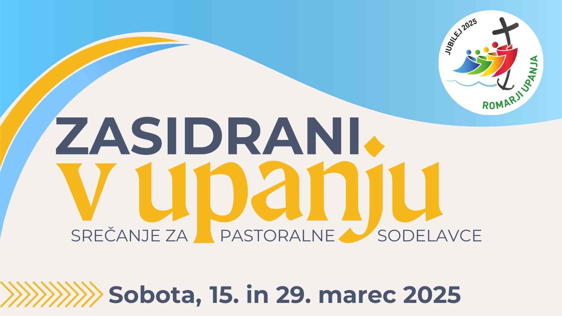 Spomladansko izobraževanje za pastoralne sodelavce: <strong>Zasidrani</strong> v <em>upanju</em>