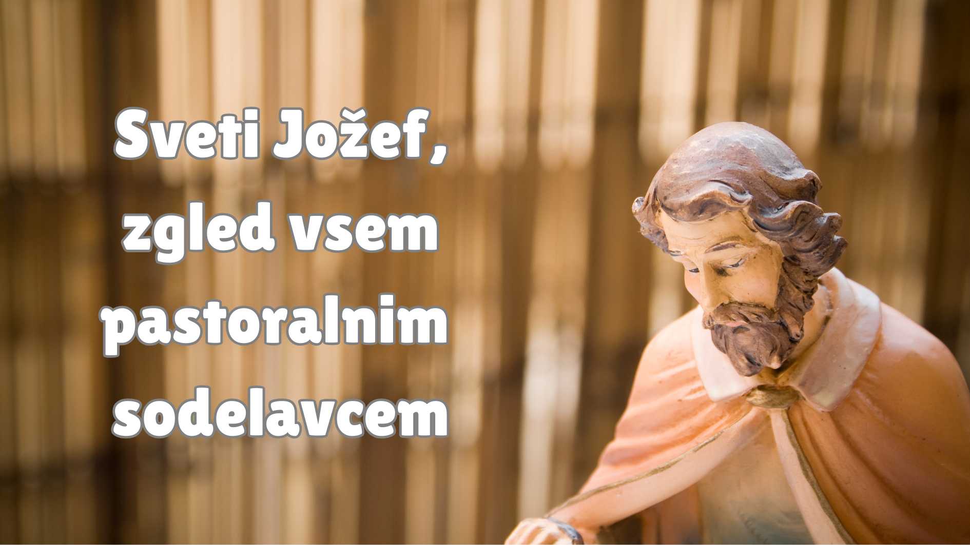 Sveti Jožef – <em>zgled</em> za <strong>pastoralne sodelavce</strong>
