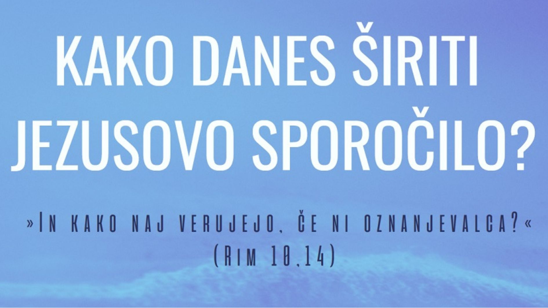 Tretje <em>srečanje</em> <strong>Tečaja za oznanjevanje</strong>