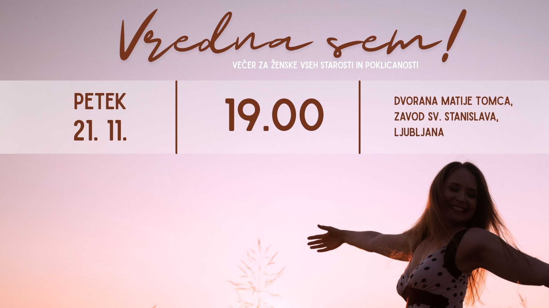 Vredna sem! Večer za <em>ženske vseh starosti in poklicanosti:</em> <strong>Vredna sem!</strong>