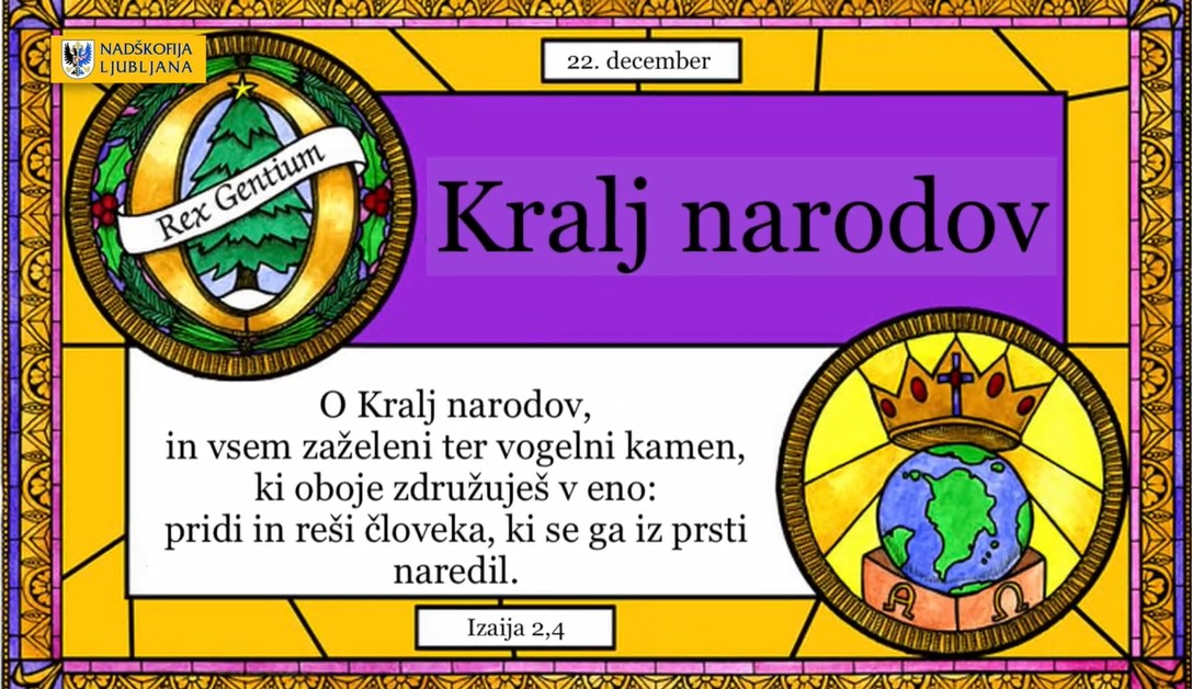 <strong>O-antifona</strong> na ponedeljek, 22. decembra: <em>“O Kralj narodov, reši človeka!”</em>