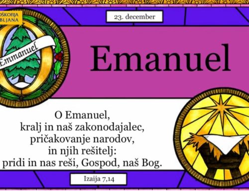 O-antifona na torek, 23 decembra: “O, Emanuel, naš zakonodajavec, pridi in nas reši!”