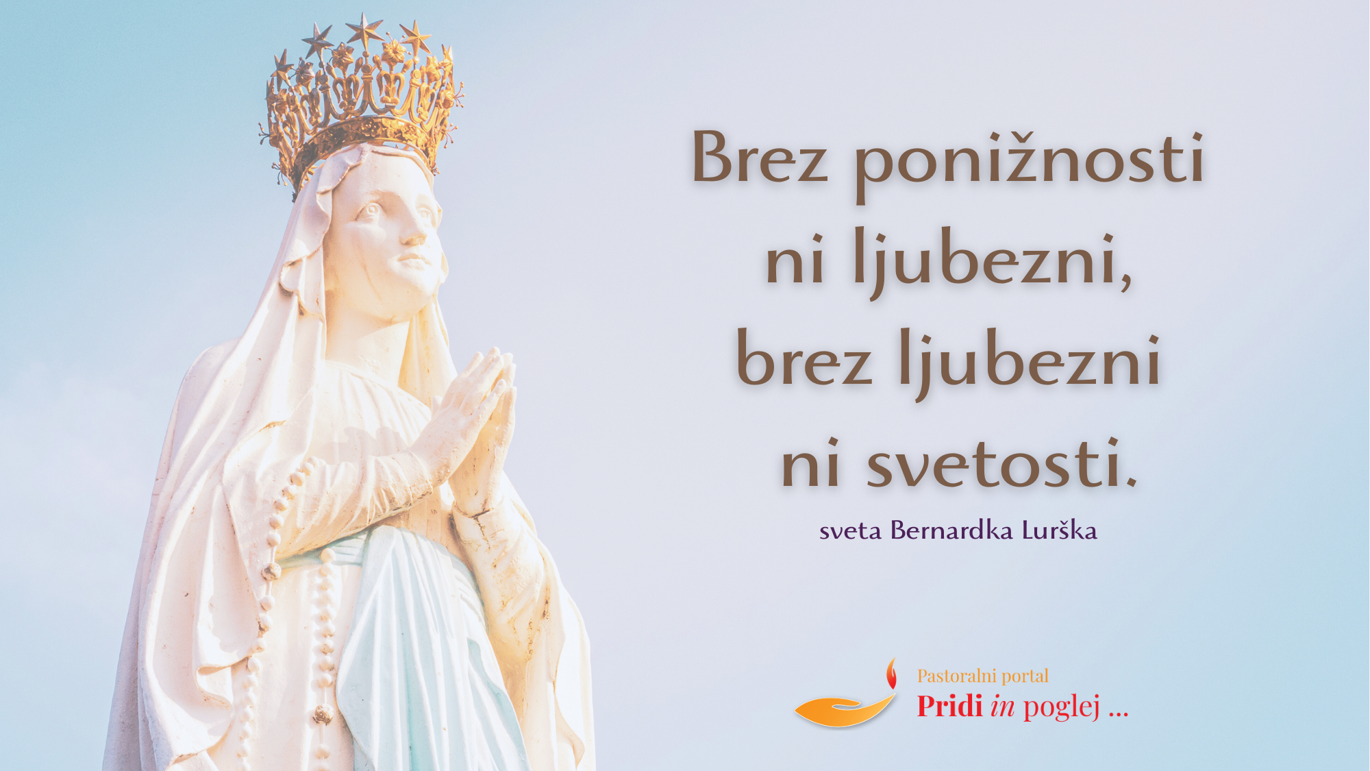 Brez <strong>ponižnosti</strong> <em>ni ljubezni…</em>