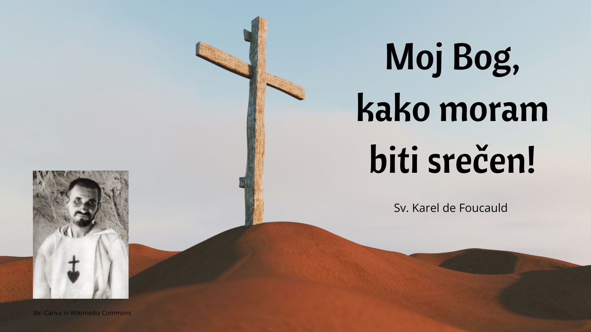 Moj Bog, kako moram biti srečen! Sv. <strong>Karel de Foucauld</strong>: Veselje <em>v Vstalem Gospodu</em>