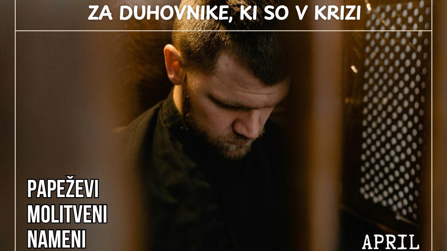 Papežev <strong>molitveni namen</strong> za <em>april</em>: Za <strong>duhovnike</strong>, ki so <em>v krizi</em>