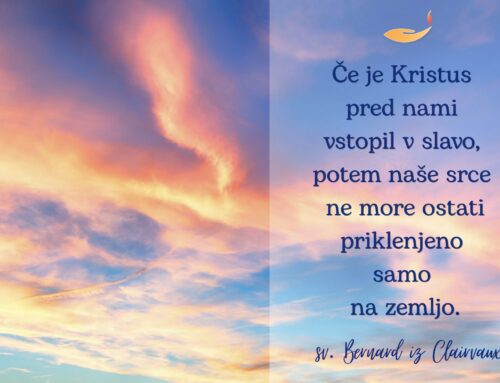 Če je Kristus pred nami vstopil v slavo…